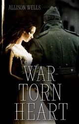 War-Torn Heart - WELLS,  Allison - 9781620208458