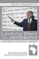 Looking Back for Jehoiachin - James R Critchlow - 9781620321119
