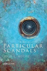 Particular Scandals - MOORE,  Julie L. - 9781620327883