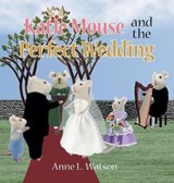 Katie Mouse and the Perfect Wedding - WATSON,  Anne L. - 9781620355503
