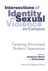 Intersections of Identity and Sexual Violence on Campus - Jessica C. Harris ; Chris Linder - 9781620363881