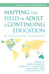 Mapping the Field of Adult and Continuing Education - Alan B. Knox ; Simone C. O. Conceicao ; Larry G. Martin - 9781620365335