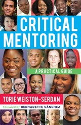 Critical Mentoring - Torie Weiston-Serdan - 9781620365519