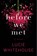 Before We Met, WHITEHOUSE,  Lucie - Gebonden - 9781620402757