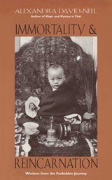 Immortality and Reincarnation - Alexandra David-Neel - 9781620550311