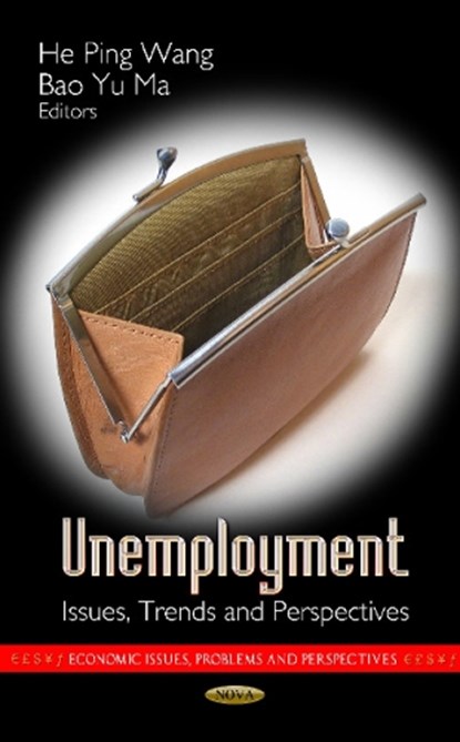 Unemployment, He Ping Wang ; Bao Yu Ma - Gebonden - 9781620811726