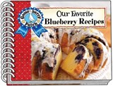 Our Favorite Blueberry Recipes - Gooseberry Patch - 9781620936306