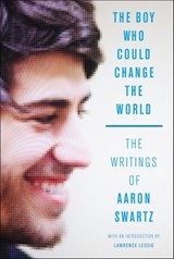 The Boy Who Could Change the World - Aaron Swartz - 9781620970768