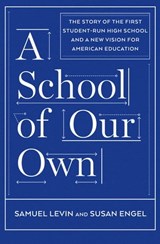 A School of Our Own - Samuel Levin ; Susan Engel - 9781620971536