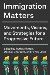 Immigration Matters - Ruth Milkman ; Deepak Bhargava ; Penny Lewis - 9781620976524