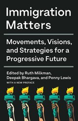 Immigration Matters - Ruth Milkman ; Deepak Bhargava ; Penny Lewis - 9781620976999