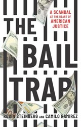 The Bail Trap - Robin Steinberg ; Camilo Ramirez - 9781620978429