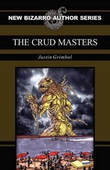 The Crud Masters - Justin Grimbol - 9781621050018