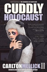 Cuddly Holocaust - Carlton Mellick III - 9781621050728