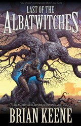 Last of the Albatwitches - Brian Keene - 9781621051596