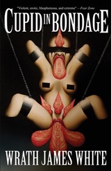 Cupid in Bondage - Wrath James White - 9781621051695