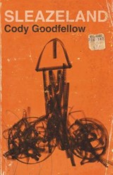 Sleazeland - GOODFELLOW,  Cody - 9781621052753