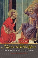Not as the World Gives - Stratford Caldecott - 9781621380542