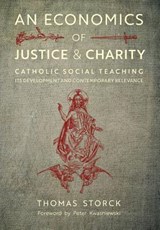An Economics of Justice and Charity - Thomas Storck - 9781621383116