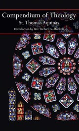 Compendium of Theology - Thomas Aquinas - 9781621385738