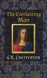 The Everlasting Man - G K Chesterton - 9781621385998