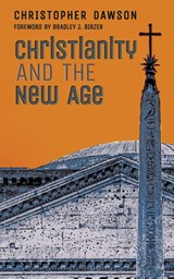 Christianity and the New Age - Christopher Dawson - 9781621386780