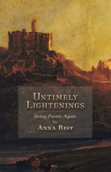 Untimely Lightenings - Anna Rist - 9781621389101