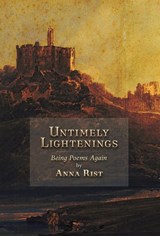 Untimely Lightenings - Anna Rist - 9781621389118