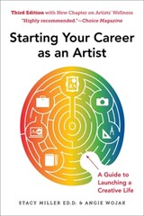 Starting Your Career as an Artist - Angie Wojak ; Stacy Miller - 9781621537977