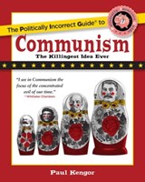 Politically Incorrect Guide to Communism - Paul Kengor - 9781621576150