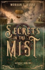 Secrets in the Mist - Morgan L. Busse - 9781621841883
