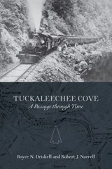 Tuckaleechee Cove - Boyce N. Driskell ; Robert J. Norrell - 9781621901679