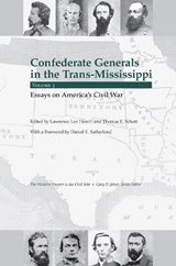 Confederate Generals in the Trans-Mississippi - Thomas E. Schott ; Lawrence Lee Hewitt - 9781621904540