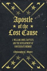 Apostle of the Lost Cause - Chris Moore - 9781621905394