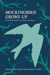 Mockingbird Grows Up - Michele Reutter ; Jonathan S. Cullick - 9781621905462