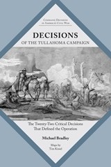 Decisions of the Tullahoma Campaign - Michael Bradley - 9781621905660