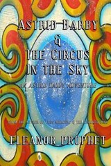 Astrid Darby and the Circus in the Sky - Eleanor Jane Prophet - 9781622010226