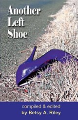 Another Left Shoe - Betsy A Riley ; Dan Marvin ; Eve Gaal - 9781622200191