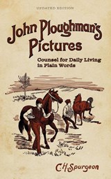 John Ploughman's Pictures - Charles H. Spurgeon - 9781622457267