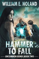 Hammer to Fall - William E. Noland - 9781622537174