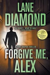 Forgive Me, Alex - Lane Diamond - 9781622539079
