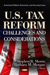 U.S. Tax Reform - MORRIS,  Stephen R ; Morgan, Barbara M - 9781622571833