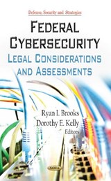 Federal Cybersecurity - Ryan I Brooks ; Dorothy E Kelly - 9781622572137