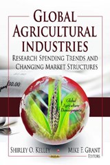 Global Agricultural Industries - Shirley O Kelley ; Mike F Grant - 9781622574766