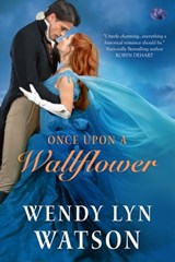 Once Upon a Wallflower - Wendy Lyn Watson - 9781622662357