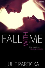 Fall With Me - Julie Particka - 9781622665549
