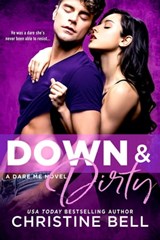 Down and Dirty - Christine Bell - 9781622667956