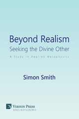 Beyond Realism: Seeking the Divine Other - Simon Smith - 9781622733415