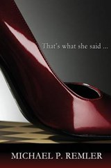 That's What She Said - Michael Remler - 9781622872558