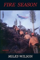Fire Season - Miles Wilson - 9781622880485